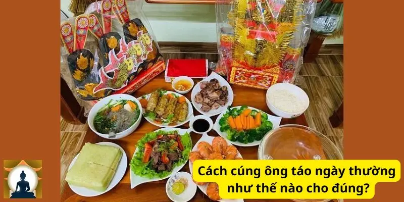 Cách cúng ông táo ngày thường như thế nào cho đúng?